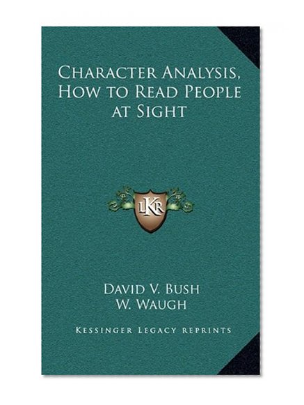 Character Analysis, How to Read People at Sight