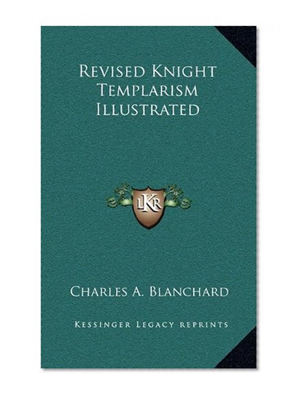 Revised Knight Templarism Illustrated