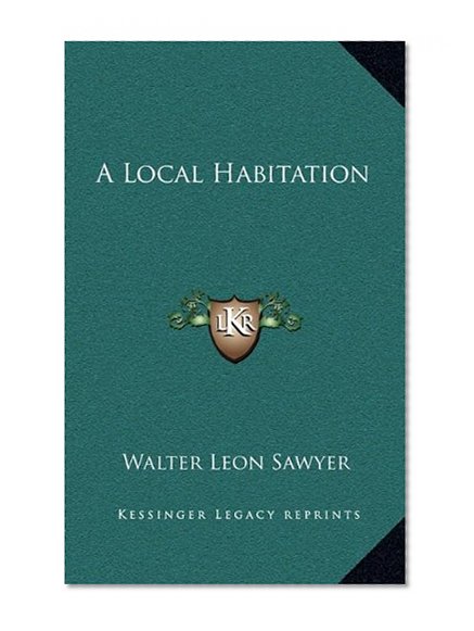 A Local Habitation