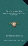 Light And Air: A Textbook For Architects And Surveyors