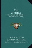 The Anthill: The Human Condition In Communist China
