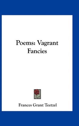 Poems: Vagrant Fancies