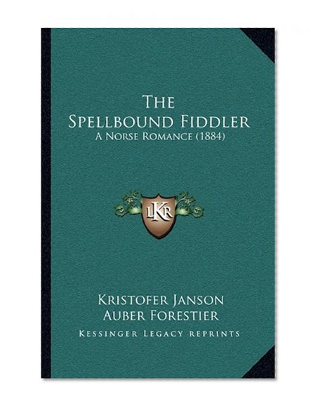 The Spellbound Fiddler: A Norse Romance (1884)
