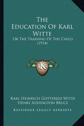 The Education Of Karl Witte: Or The Training Of The Child (1914)