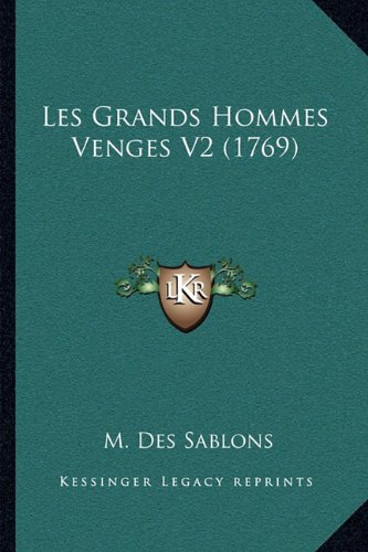 Les Grands Hommes Venges V2 (1769) (French Edition)