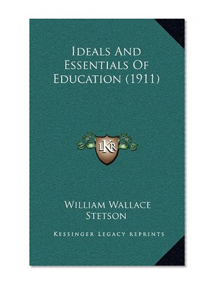 Ideals And Essentials Of Education (1911)