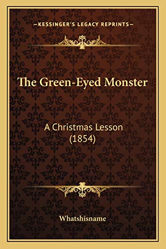 The Green-Eyed Monster: A Christmas Lesson (1854)