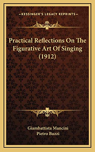 Practical Reflections On The Figurative Art Of Singing (1912)