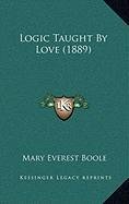 Logic Taught By Love (1889)