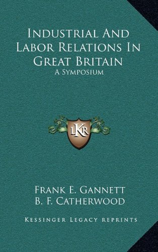 Industrial And Labor Relations In Great Britain: A Symposium