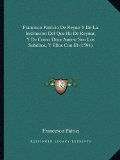 Francisco Patricio De Reyno Y De La Institucion Del Que Ha De Reynar, Y De Como Deue Auerse Son Los Subditos, Y Ellos Con El (1591) (Spanish Edition)