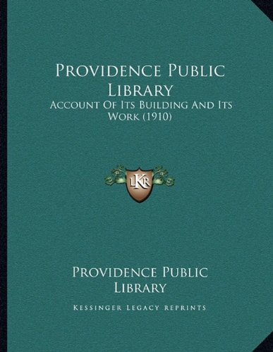 Providence Public Library: Account Of Its Building And Its Work (1910)