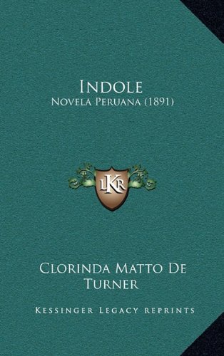 Indole: Novela Peruana (1891) (Spanish Edition)