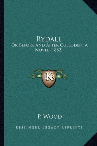 Rydale: Or Before And After Culloden, A Novel (1882)