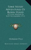 Some Merry Adventures Of Robin Hood: Of Great Renown In Nottinghamshire (1911)