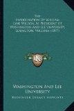 The Inauguration Of William Lyne Wilson, As President Of Washington And Lee University, Lexington, Virginia (1897)