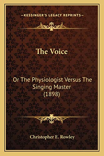 The Voice: Or The Physiologist Versus The Singing Master (1898)