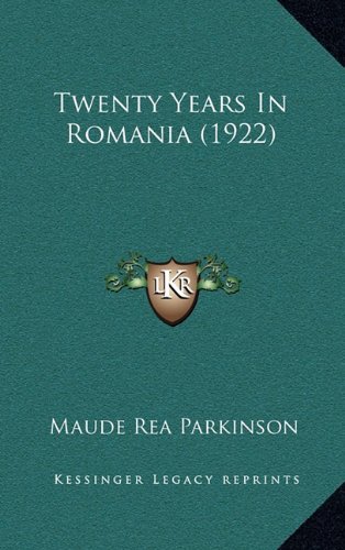 Twenty Years In Romania (1922)
