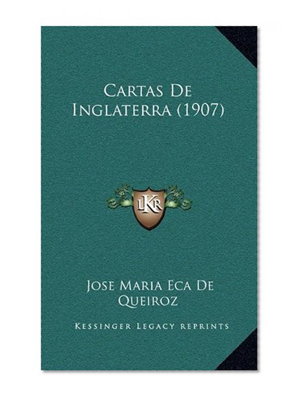 Cartas De Inglaterra (1907) (Portuguese Edition)