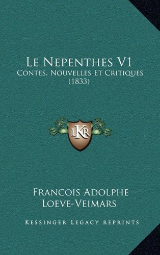 Le Nepenthes V1: Contes, Nouvelles Et Critiques (1833) (French Edition)