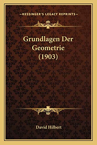 Grundlagen Der Geometrie (1903) (German Edition)