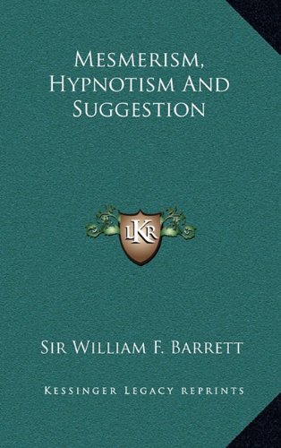 Mesmerism, Hypnotism And Suggestion
