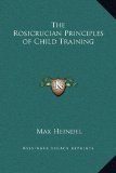 The Rosicrucian Principles of Child Training