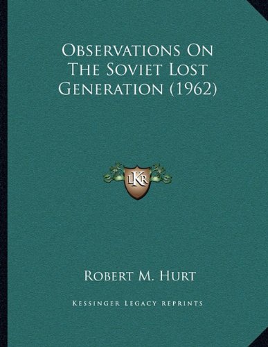 Observations On The Soviet Lost Generation (1962)