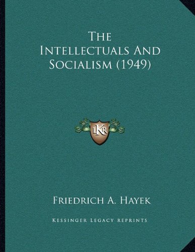 The Intellectuals And Socialism (1949)