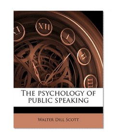The psychology of public speaking