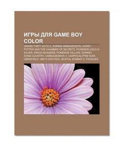 Igry dlya Game Boy Color: Grand Theft Auto 2, Worms Armageddon, Harry Potter and the Chamber of Secrets, PokÃ©mon Gold i Silver, Space Invaders (Russian Edition)