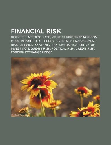 Financial risk: Risk-free interest rate, Value at risk, Trading room, Modern portfolio theory, Investment management, Risk aversion