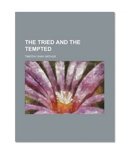 The tried and the tempted