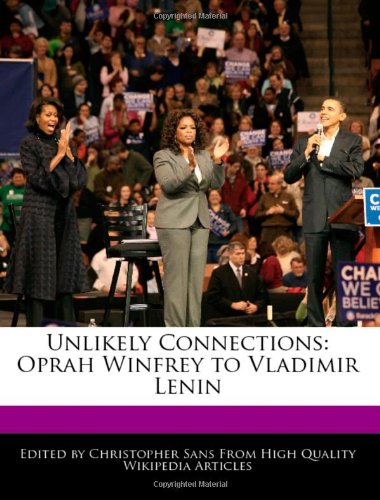 Unlikely Connections: Oprah Winfrey to Vladimir Lenin