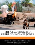 The Unauthorized Guide to Indiana Jones