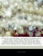 Atolls Of The Maldives, including: Huvadhu Atoll, Addu Atoll, Faafu Atoll, Haa Alif Atoll, Haa Dhaalu Atoll, Noonu Atoll, Raa Atoll, Baa Atoll, ... Atoll, Meemu Atoll, Dhaalu Atoll, Thaa Atoll