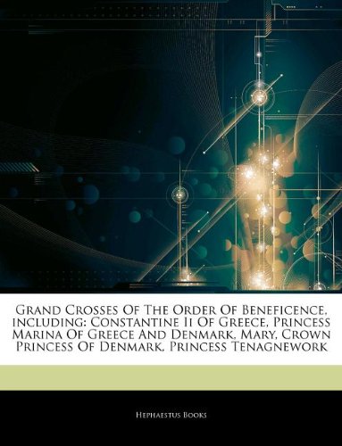Grand Crosses Of The Order Of Beneficence, including: Constantine Ii Of Greece, Princess Marina Of Greece And Denmark, Mary, Crown Princess Of Denmark, Princess Tenagnework