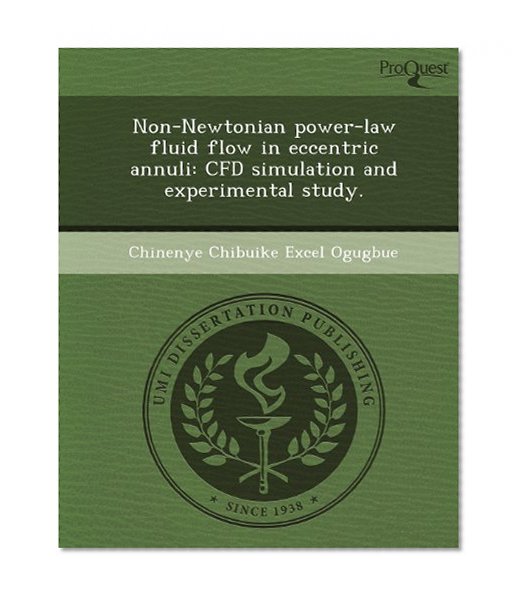 Non-Newtonian power-law fluid flow in eccentric annuli: CFD simulation and experimental study.