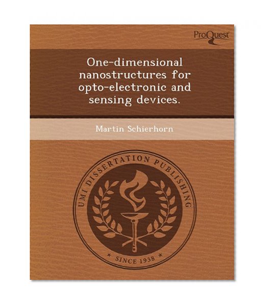 One-dimensional nanostructures for opto-electronic and sensing devices.
