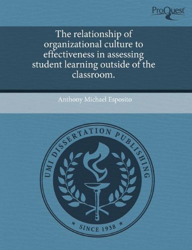 The relationship of organizational culture to effectiveness in assessing student learning outside of the classroom.