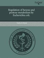 Regulation of hexose and pentose metabolism by Escherichia coli.