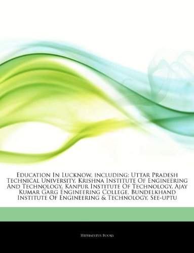 Education In Lucknow, including: Uttar Pradesh Technical University, Krishna Institute Of Engineering And Technology, Kanpur Institute Of Technology, ... Of Engineering & Technology, See-uptu