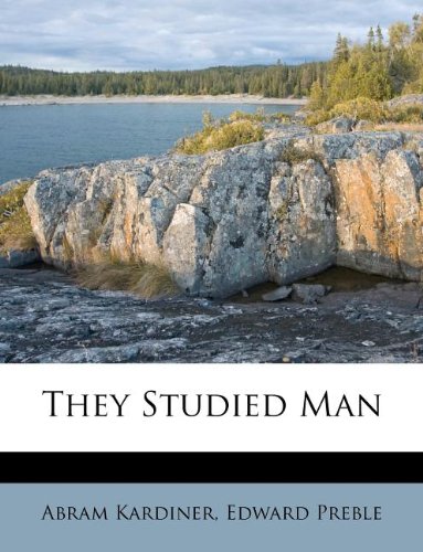 They Studied Man
