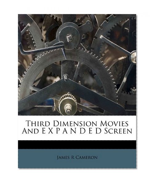 Third Dimension Movies And E X P A N D E D Screen