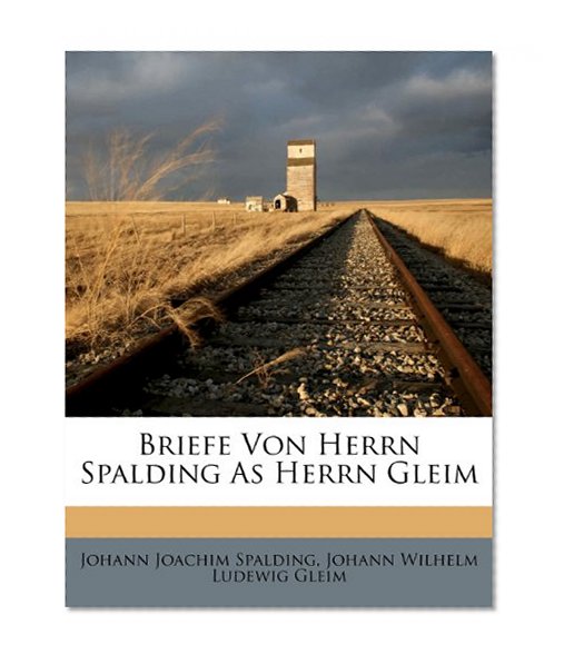 Book Cover Briefe von Herrn Spalding am Herrn Gleim (German Edition)