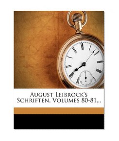 August Leibrock's Schriften, Volumes 80-81... (German Edition)