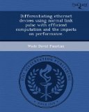 Differentiating ethernet devices using normal link pulse with efficient computation and the impacts on performance.