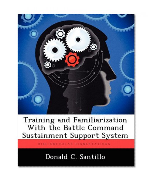 Training and Familiarization With the Battle Command Sustainment Support System