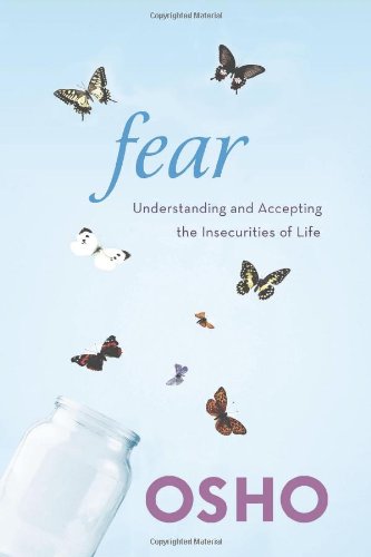 Book Cover Fear: Understanding and Accepting the Insecurities of Life