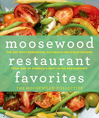 Book Cover Moosewood Restaurant Favorites: The 250 Most-Requested, Naturally Delicious Recipes from One of America's Best-Loved Restaurants
